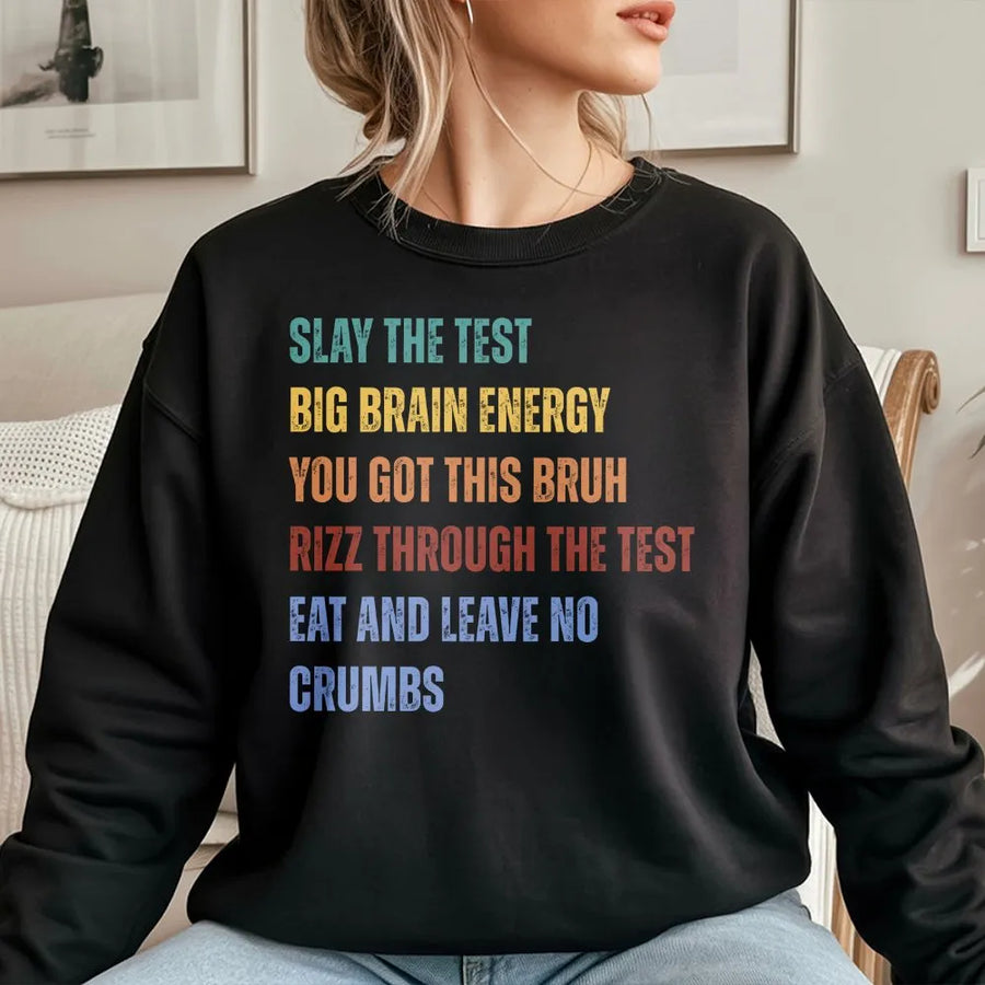 Slay The Test Sweatshirt | Funny Retro Motivational Quote | Premium Cotton-Blend Pullover | State Testing Day Gift for Teacher Team