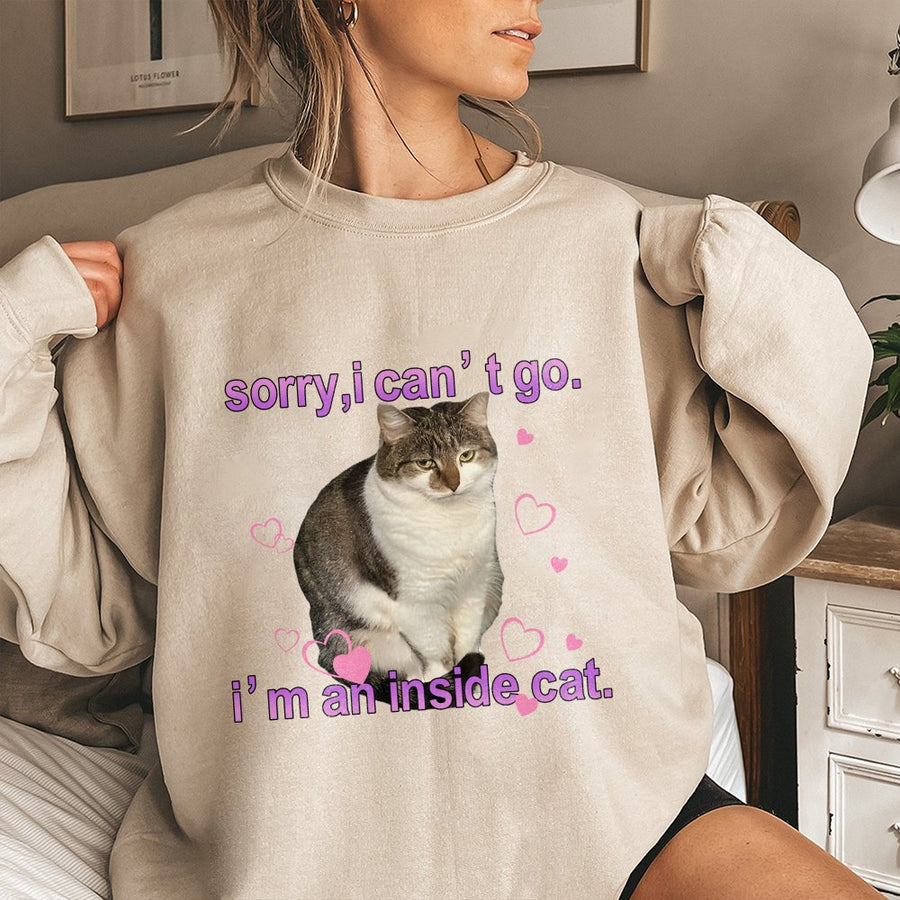 Inside Cat Sweatshirt | Sorry I Can't Go Funny Graphic Print | Premium Cotton Blend Crewneck | Gift for Cat Lovers & Introverts