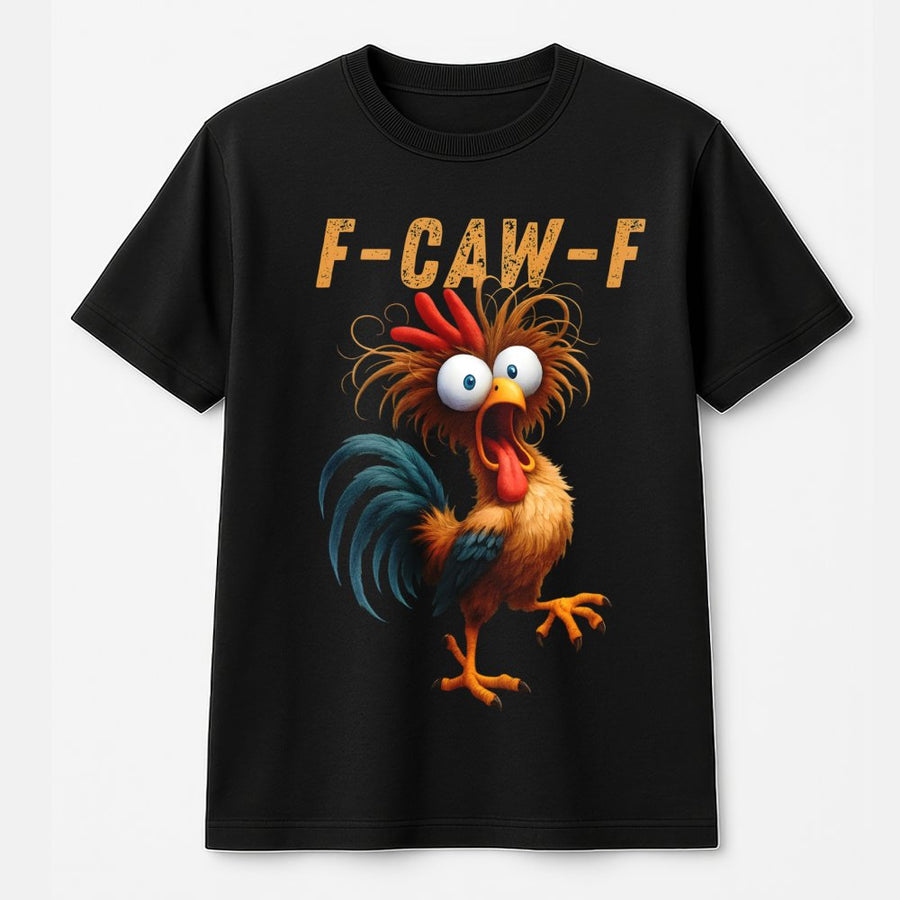 F-Caw-F Funny Chicken T-Shirt | Quirky Rooster Graphic Tee | 100% Cotton Premium Quality | Humorous Farm Animal Gift for Him or Her