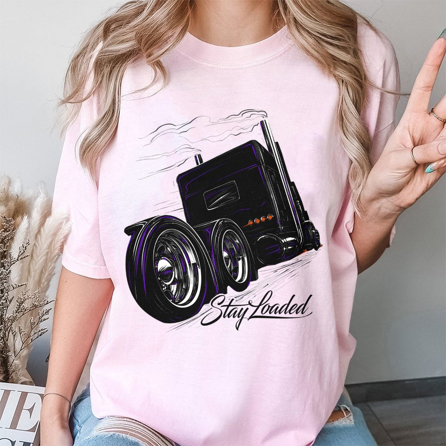 Stay Loaded T-Shirt | Big Rig Semi Truck Graphic | 100% Cotton Premium Apparel | Gift For Truck Drivers And Diesel Enthusiasts