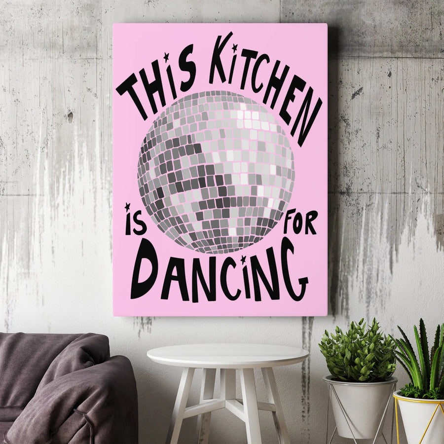 This Kitchen Is For Dancing Vertical Canvas | Retro Pink Disco Ball Wall Art | Premium Frameless Print | Funny Kitchen Decor Housewarming Gift