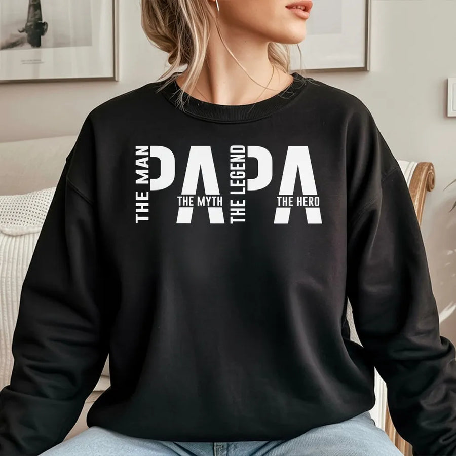 Papa The Man Myth Legend Sweatshirt | Funny Graphic Hero Tee for Dad | Premium Soft Cotton | Father's Day Gift for Grandpa