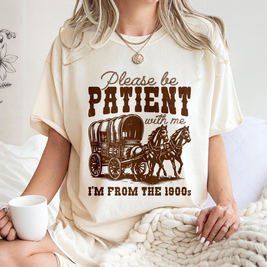 Please Be Patient I'm From The 1900s T-Shirt | Funny Vintage Wagon Graphic | Premium 100% Cotton Tee | Retro Birthday Gift For Grandparents