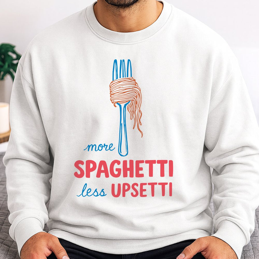 More Spaghetti Less Upsetti Sweatshirt | Funny Foodie Graphic Print | Soft Cotton Blend Crewneck | Cute Casual Gift For Pasta Lovers