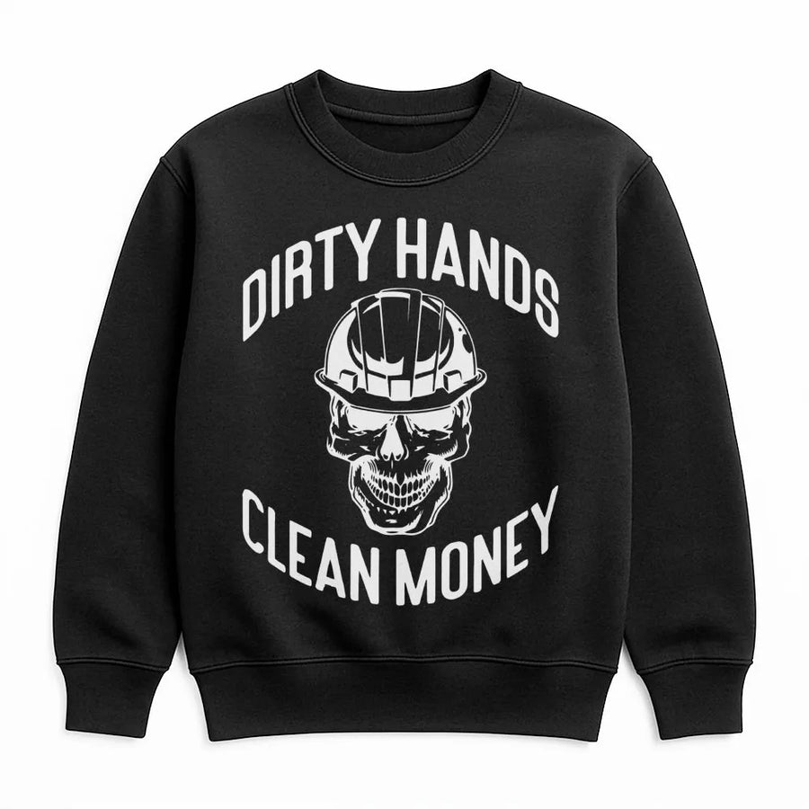 Dirty Hands Clean Money Sweatshirt | Skull Hard Hat Graphic Print | Premium Cotton Blend Workwear | Blue Collar Construction Gift For Him