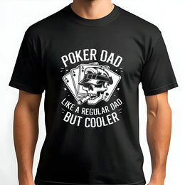 Poker Dad T-Shirt | Funny Card Player Graphic Tee | 100% Soft Cotton Premium Quality | Birthday Gift For Poker Lovers & Casino Fans