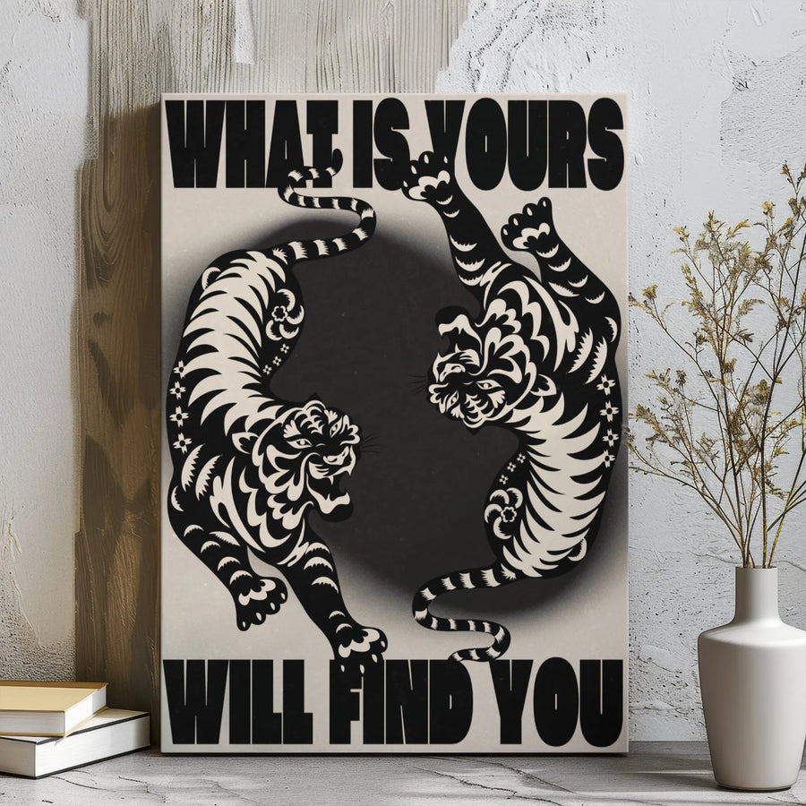 What Is Yours Will Find You Tiger Canvas Art | Minimalist Black and White Animal Print | Premium 1.25 inch Gallery Wrap | Motivational Home Decor Gift
