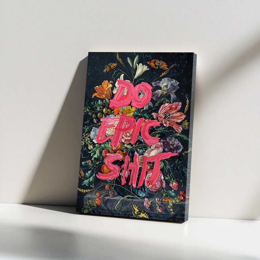 Do Epic Shit Canvas Wall Art | Vintage Floral Graffiti Print | Premium Gallery Wrapped Canvas | Motivational Home Office Decor Gift for Entrepreneur
