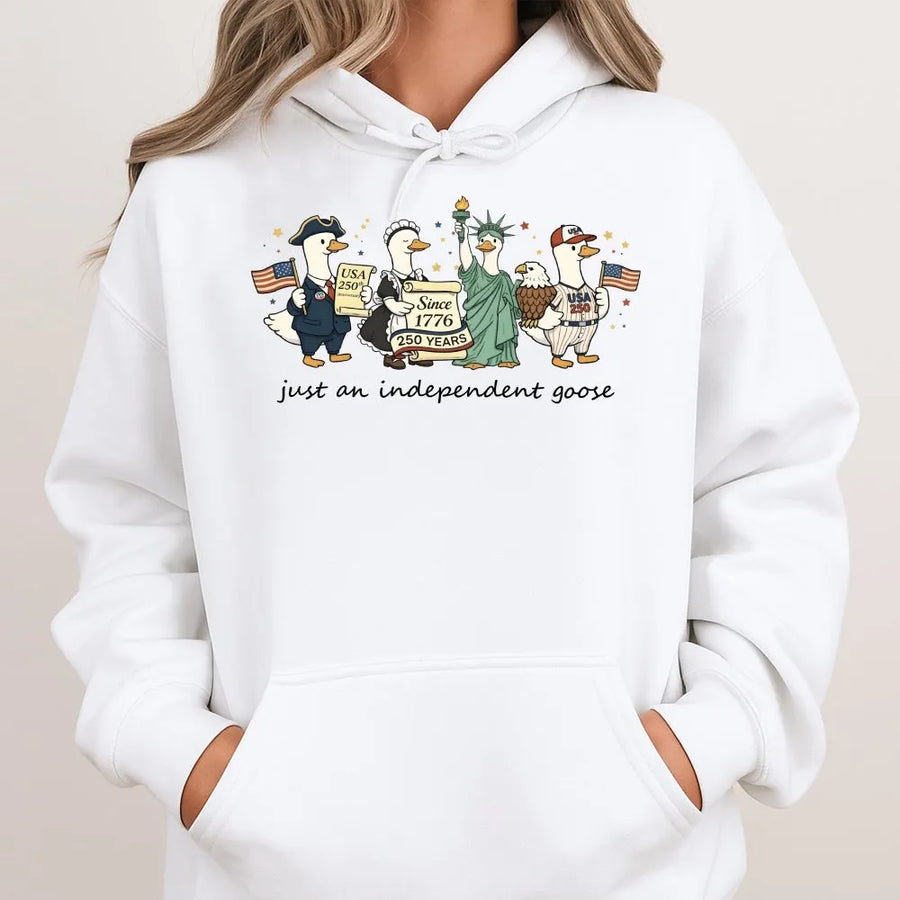 Patriotic Goose Hoodie | Just An Independent Goose 250th Anniversary | Soft Cotton Blend Sweatshirt | Funny Fourth of July Gift for Patriots
