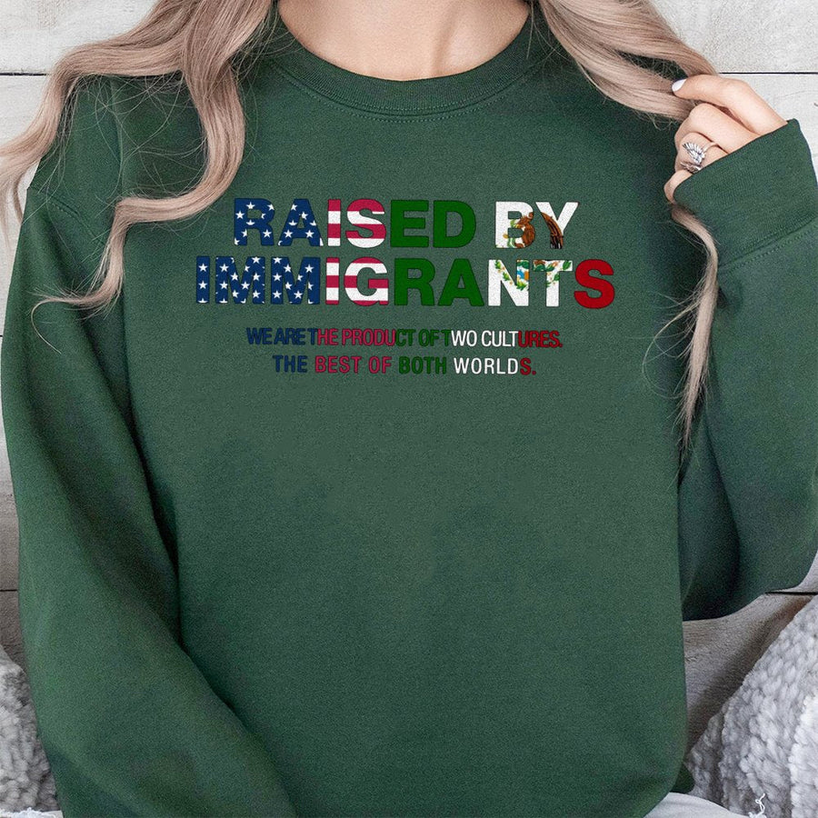 Raised By Immigrants Sweatshirt | Mexican American Flag Heritage Design | Premium Cotton Blend | Empowerment Gift for Latino Pride
