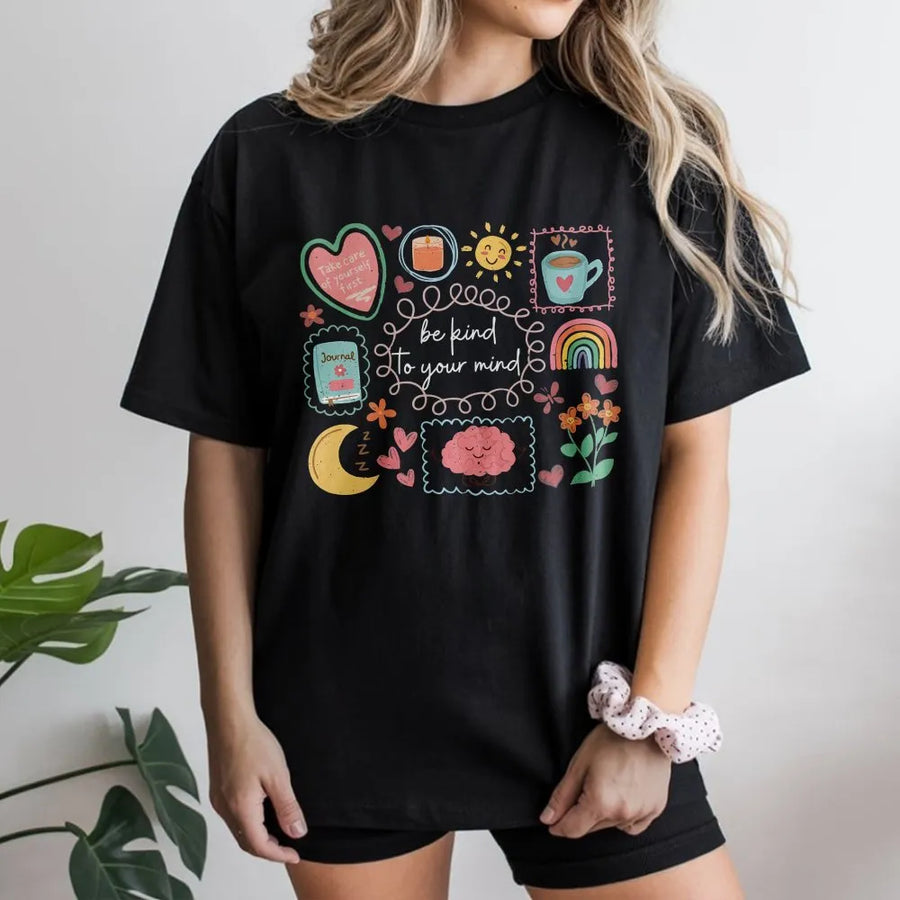 Be Kind To Your Mind T-Shirt | Mental Health Awareness Graphic Tee | Soft 100% Cotton Premium Comfort | Inspirational Self Care Gift For Therapist
