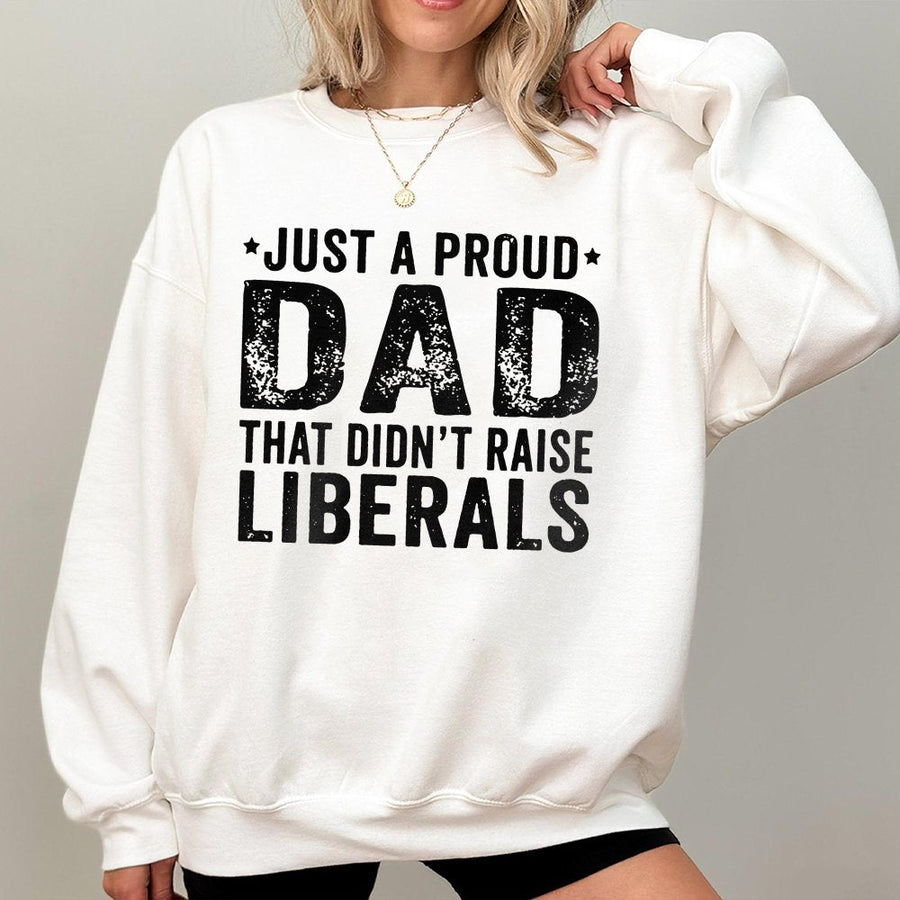 Proud Dad Sweatshirt | Conservative Graphic Print | Premium Cotton Blend Crewneck | Funny Father's Day 2026 Gift for Republican Dad