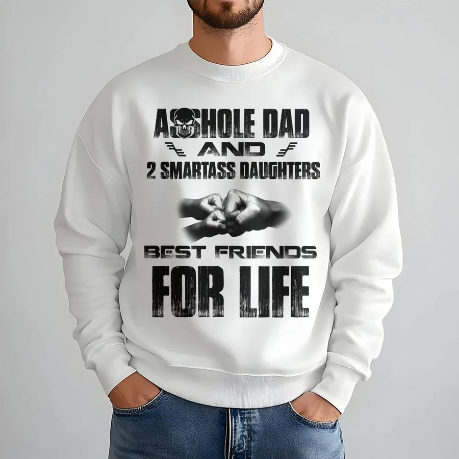 Funny Dad Sweatshirt | Asshole Dad and 2 Smartass Daughters Design | Cotton Blend Crewneck | Humorous Father's Day 2026 Gift for Dads