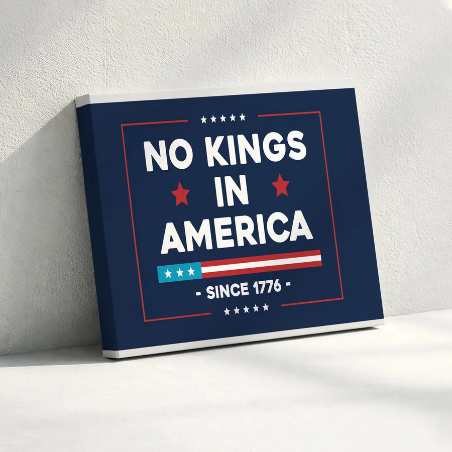 No Kings In America Wall Art | 1776 Patriotic Decor | Premium Gallery Wrap Canvas | Independence Day Gift for History Buffs