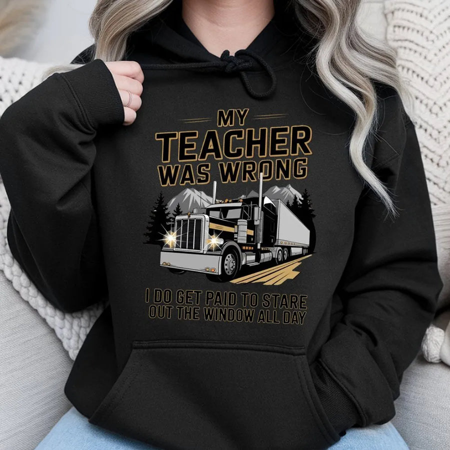 My Teacher Was Wrong Semi Truck Hoodie | Funny Big Rig Driver Graphic | Premium Cotton Blend | Gift For Truckers And Long Haul Drivers