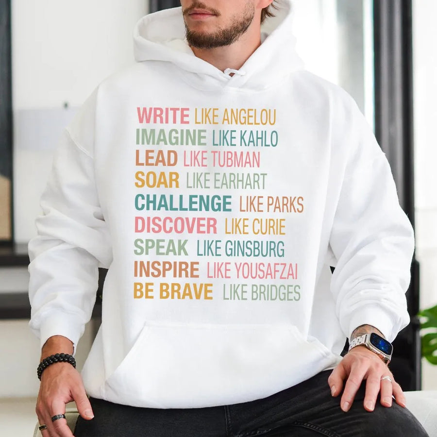 Inspirational Women Hoodie | Famous Female Leaders Graphic Shirt | Premium Cotton Blend Feminist Gift | Apparel for Empowered Women & Teachers