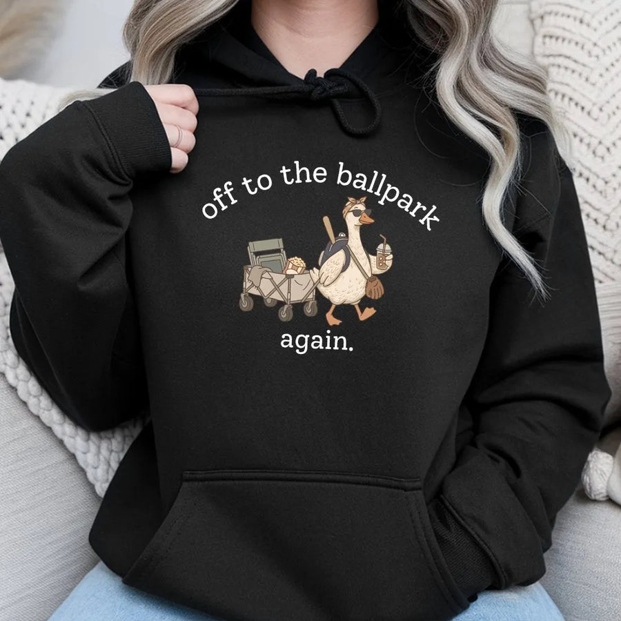 Funny Baseball Mom Hoodie | Off to the Ballpark Again Goose Graphic | Premium Cotton Blend | Gift for Softball Mama