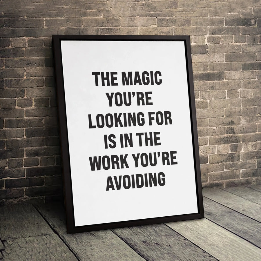 The Magic You're Looking For Is In The Work You're Avoiding Canvas | Motivational Office Wall Art | Premium Gallery Wrapped Decor | Productivity Gift for Entrepreneurs