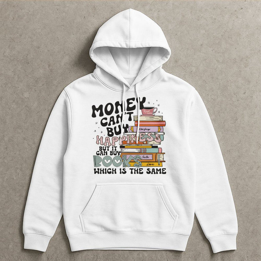 Money Can't Buy Happiness But It Can Buy Books Hoodie | Reading Quote Graphic Sweatshirt | Cotton-Blend Premium Apparel | Gift for Book Lovers & Readers
