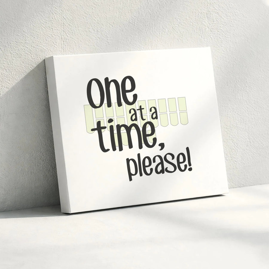 One At A Time Please Wall Art | Minimalist Typography Print | Gallery Quality Canvas | Modern Home Office Decor Gift