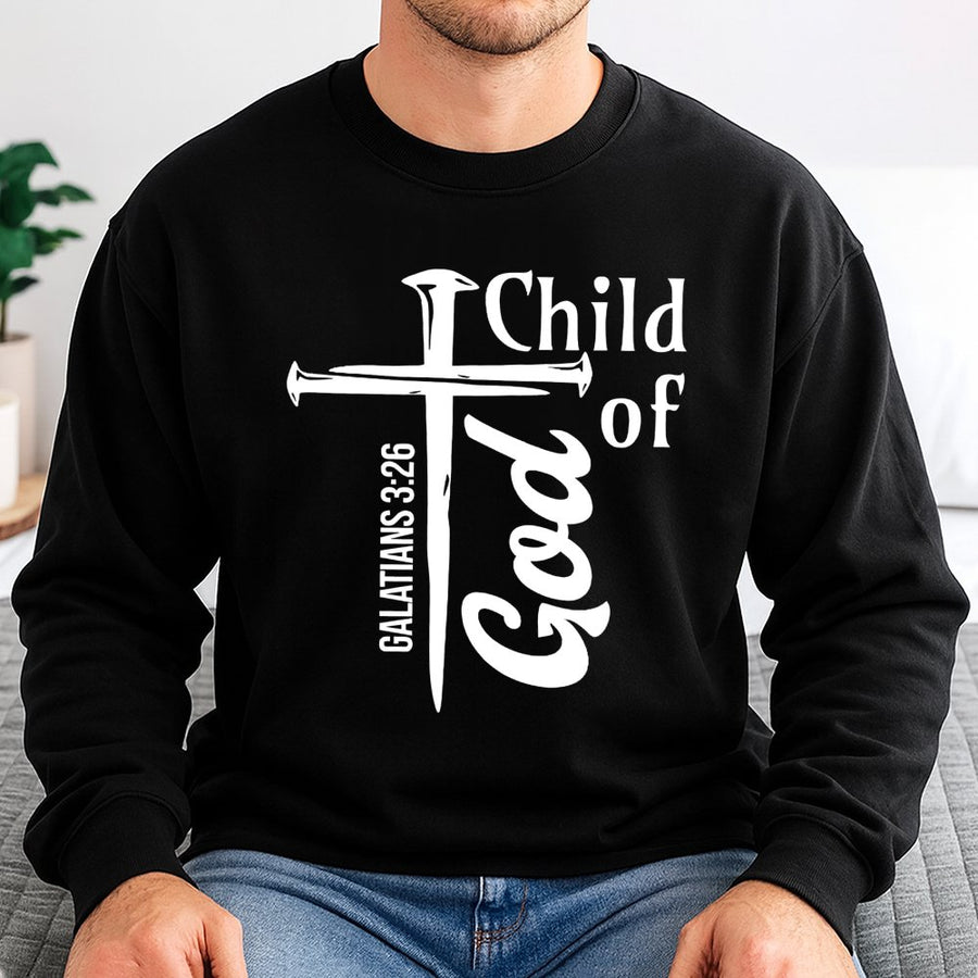 Child of God Sweatshirt | Galatians 3:26 Bible Verse Cross | Premium Cotton Blend Crewneck | Religious Gift for Men and Women