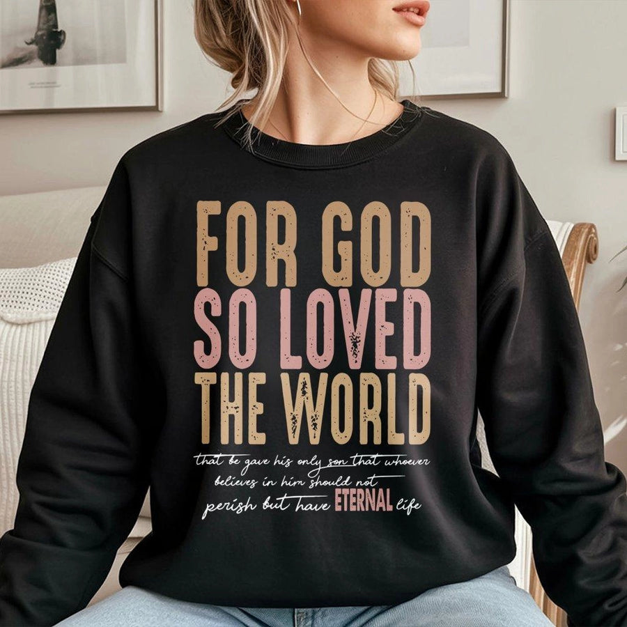 John 3:16 Sweatshirt | For God So Loved The World Aesthetic Print | Premium Cotton-Blend Christian Apparel | Faith-Based Gift For Men And Women