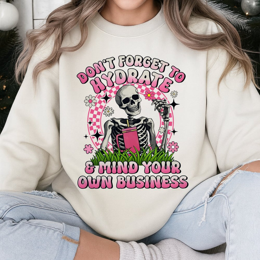 Don't Forget To Hydrate Sweatshirt | Retro Skeleton Graphic | Premium Cotton Blend | Funny Sarcastic Quote Gift For Her