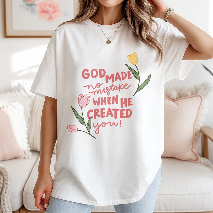 God Made No Mistake T-Shirt | Inspirational Christian Floral Typography | 100% Cotton Premium Tee | Faith-Based Gift For Women And Men