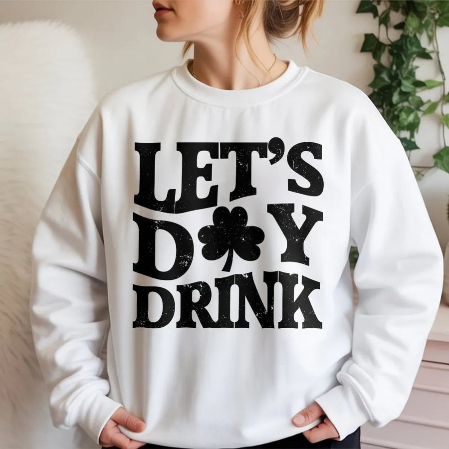 Lets Day Drink Sweatshirt | St Patricks Day Shamrock Graphic | Premium Cotton Blend Unisex Crewneck | Funny Irish Party Gift For Women And Men