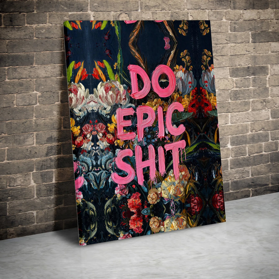Do Epic Shit Canvas Wall Art | Dark Floral Motivational Quote Print | Premium Thick Gallery Canvas | Office Decor Gift for Entrepreneur