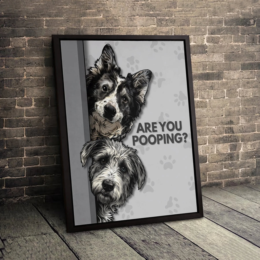 Are You Pooping? Dog Wall Art | Funny Bathroom Decor | Premium 1.25 Inch Canvas Print | Humorous Pet Lover Gift