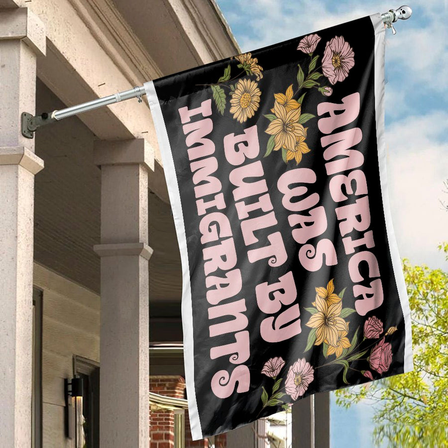 America Was Built By Immigrants Flag | Retro Floral Statement House Decor | Premium Weather-Resistant Polyester | Patriotic Gift for Home