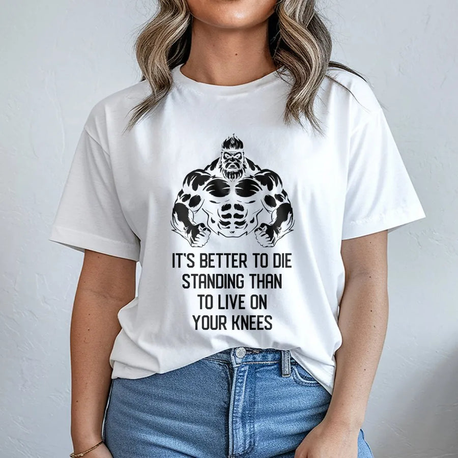 Motivational Gym T-Shirt | Better To Die Standing Quote | Premium Cotton Workout Apparel | Fitness Gift For Bodybuilders And Athletes