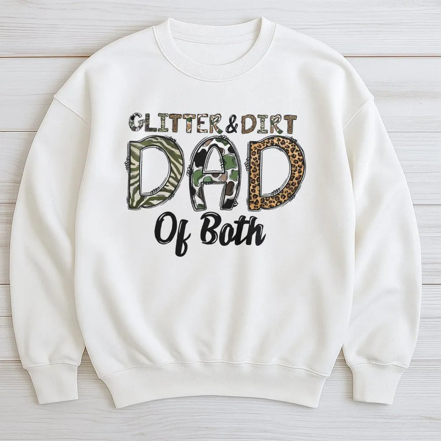 Glitter and Dirt Dad Sweatshirt | Camo Leopard Print Design | Premium Cotton Blend | Funny Father's Day 2026 Gift for Dad of Both