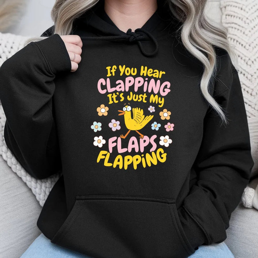 If You Hear Clapping Flaps Flapping Hoodie | Funny Rude Bird Graphic Sweatshirt | Premium Cotton Blend | Gag Gift for Best Friend, Girls Trip