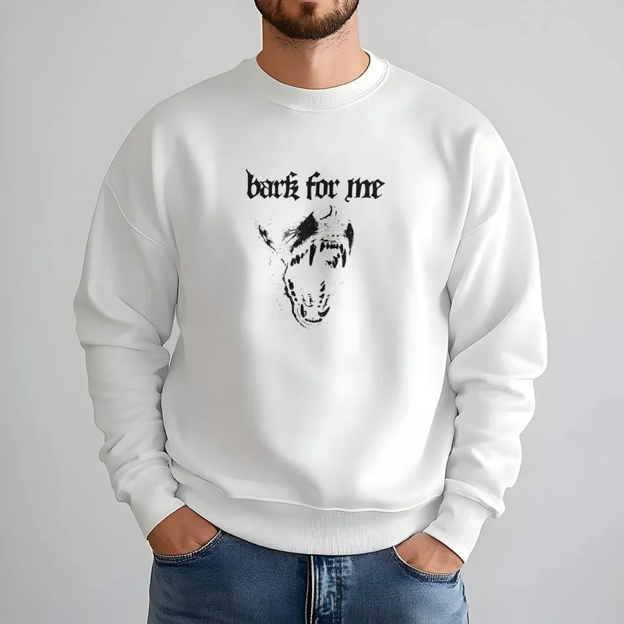 Bark For Me Sweatshirt | Edgy Gothic Dog Graphic Pullover | Soft Cotton Blend | Sarcastic Humor Streetwear Meme Gift