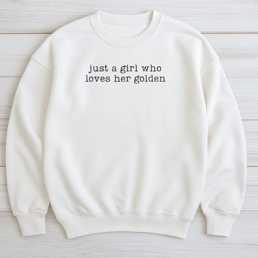 Golden Retriever Sweatshirt | Just A Girl Who Loves Her Golden Sweatshirt | Soft Cotton Blend | Premium Gift for Golden Retriever Mom