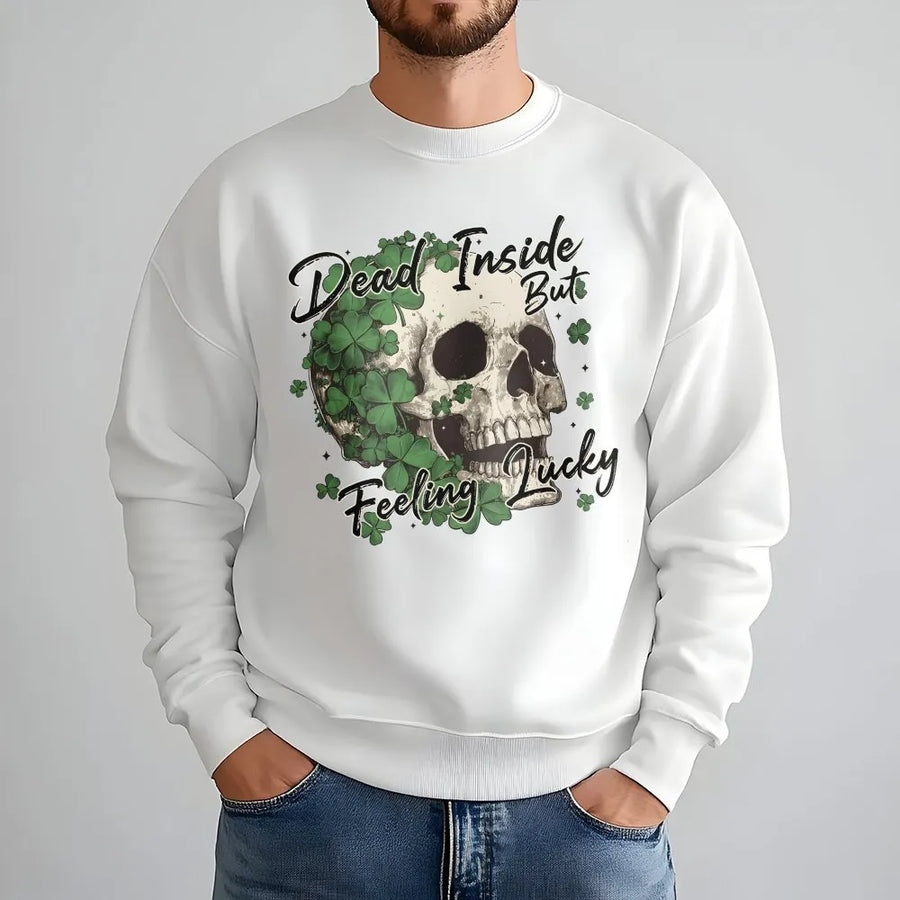 Dead Inside But Feeling Lucky Sweatshirt | St. Patrick’s Day Skull Graphic | Premium Cotton Blend | Funny Irish Holiday Gift for Men and Women