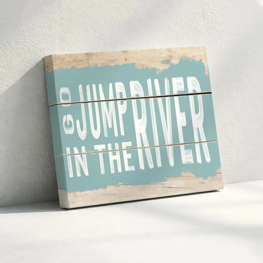 Go Jump In The River Canvas Wall Art | Funny Lake House Quote | Thick Gallery Wrap Canvas | Rustic Cabin & Cottage Decor Gift