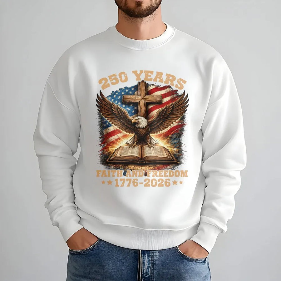 America 250th Anniversary Sweatshirt | Faith and Freedom 1776-2026 Eagle Cross | Premium Cotton Blend | Commemorative Gift for Patriots