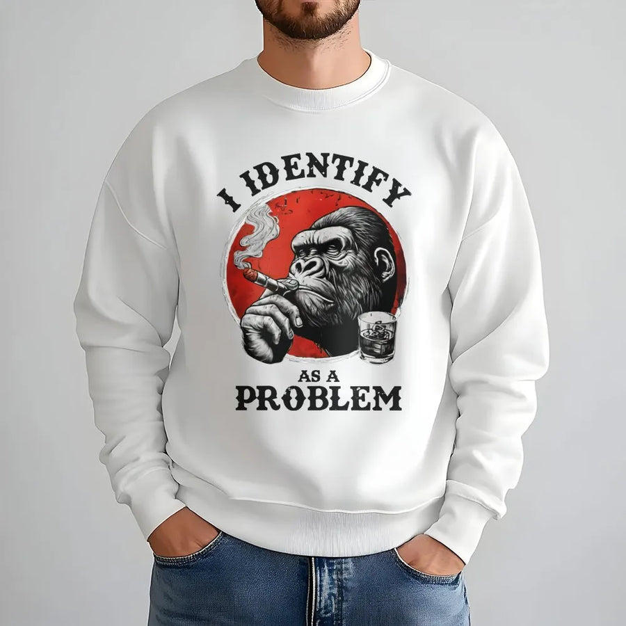 I Identify As A Problem Sweatshirt | Funny Gorilla Smoking Cigar Graphic | Premium Cotton Blend Crewneck | Sarcastic Gift for Men Women