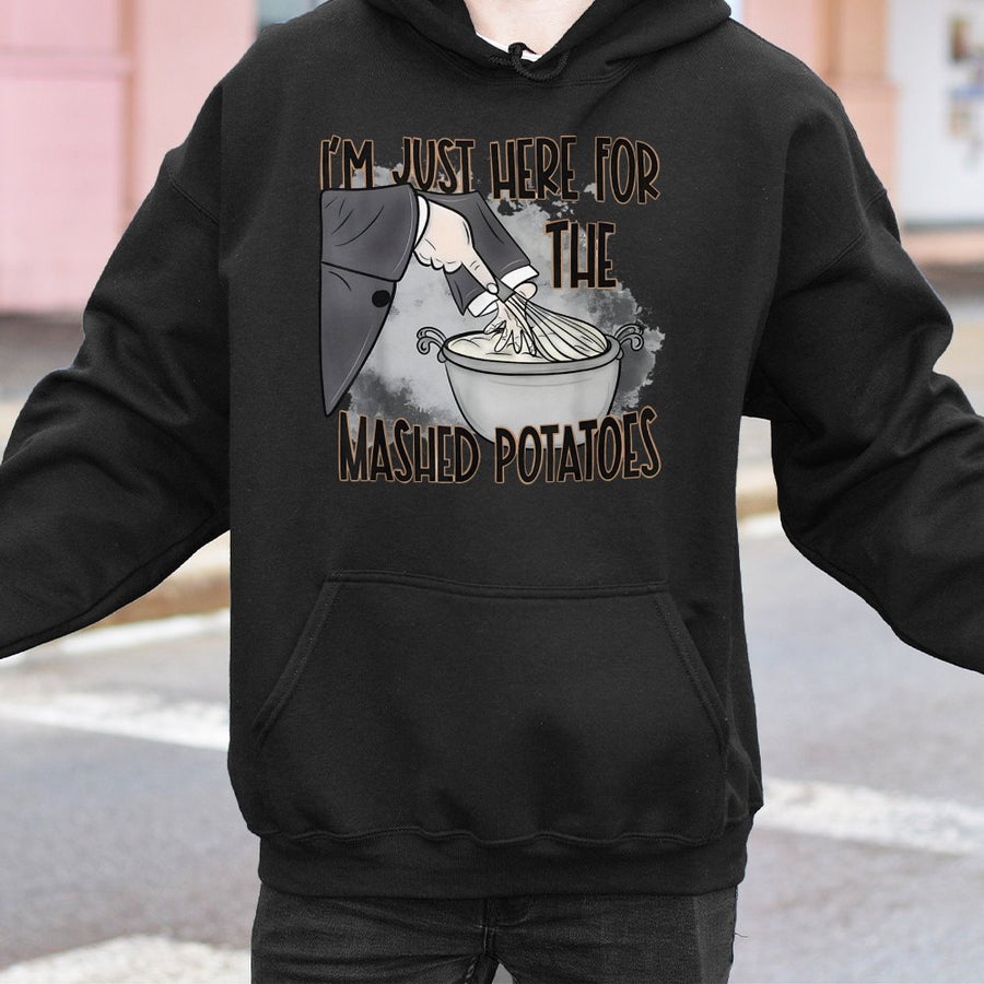 I'm Just Here For The Mashed Potatoes Hoodie | Funny Thanksgiving Foodie Graphic | Cotton-Poly Blend Sweatshirt | Holiday Gift For Food Lovers