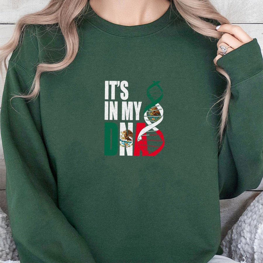 It's In My DNA Mexican Flag Sweatshirt | Mexico Pride Graphic Pullover | Soft Cotton Blend Unisex Crewneck | Latino Heritage Gift for Him Her