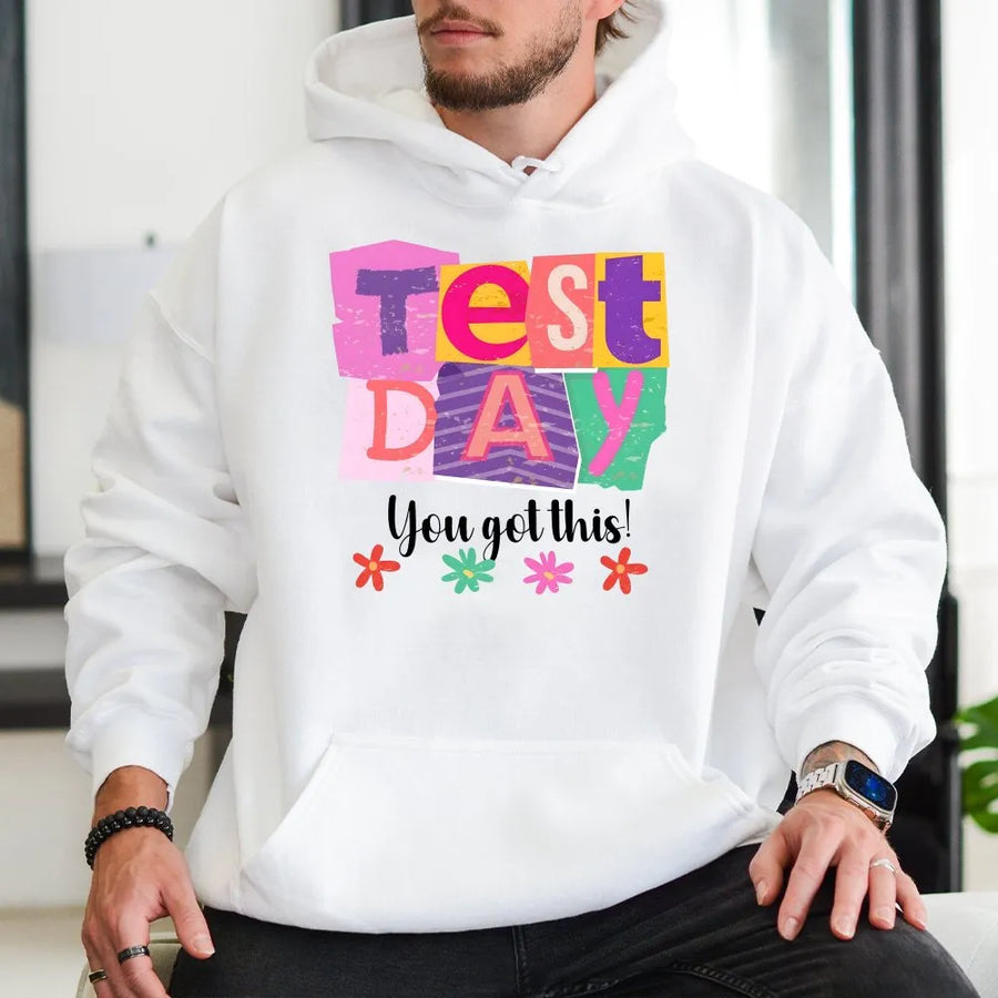 Test Day Hoodie | Motivational You Got This Graphic | Soft Cotton Tee | Teacher Appreciation Gift for Testing Season
