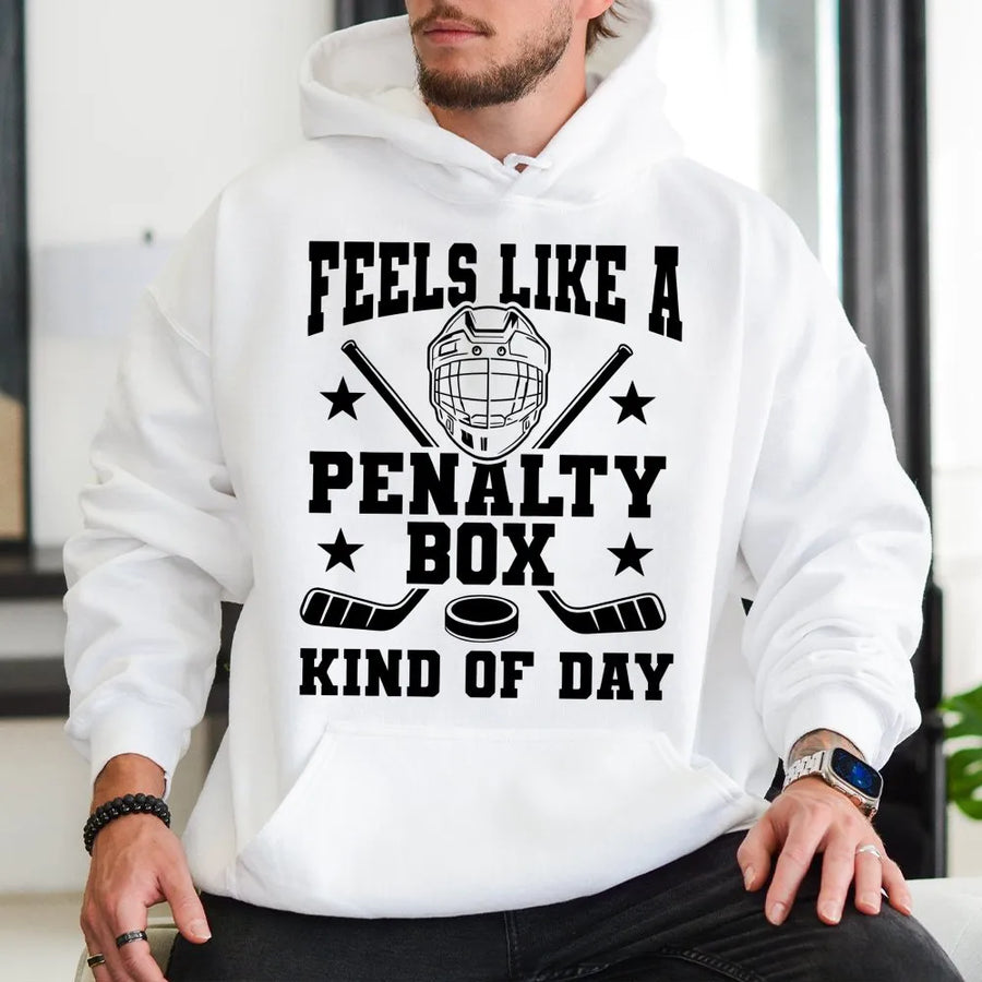 Feels Like A Penalty Box Kind Of Day Hoodie | Funny Hockey Rink Quote Graphic | Premium Cotton Blend | Gift For Hockey Player And Fan