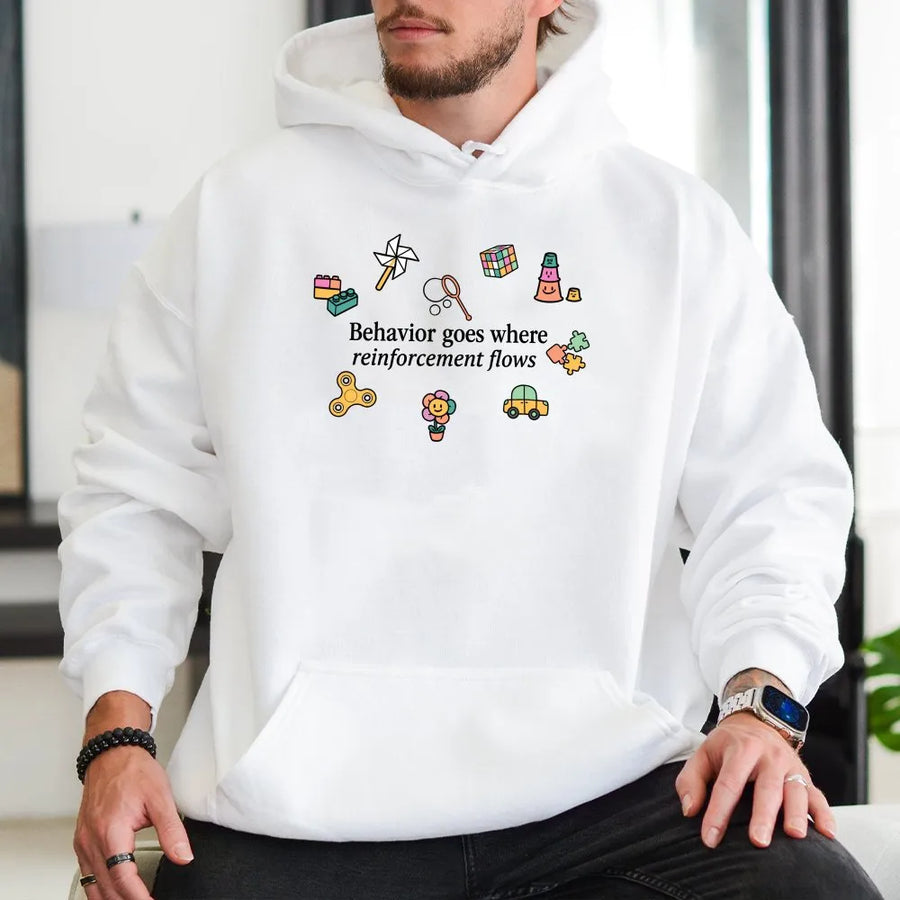 ABA Therapy Hoodie | Behavior Reinforcement Quote Design | Premium Cotton Blend | Gift for Behavior Analyst, RBT & BCBA Specialist