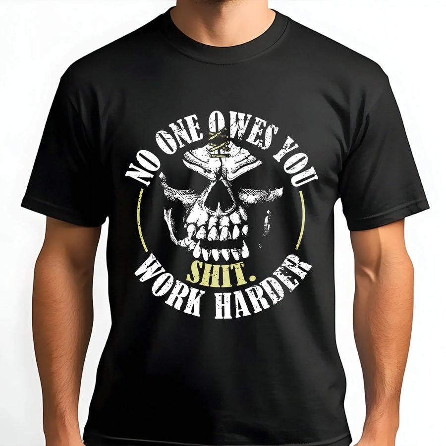 No One Owes You Shit T-Shirt | Gritty Skull Motivational Graphic | Premium Cotton Unisex Tee | Hustle Culture Gym Gift for Men and Women