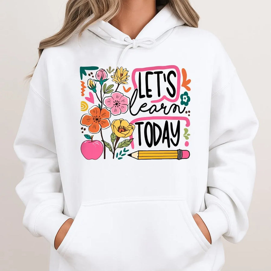 Teacher Hoodie | Let's Learn Today Retro Floral Graphic | Soft Cotton-Poly Blend | Gift for Special Education Teacher