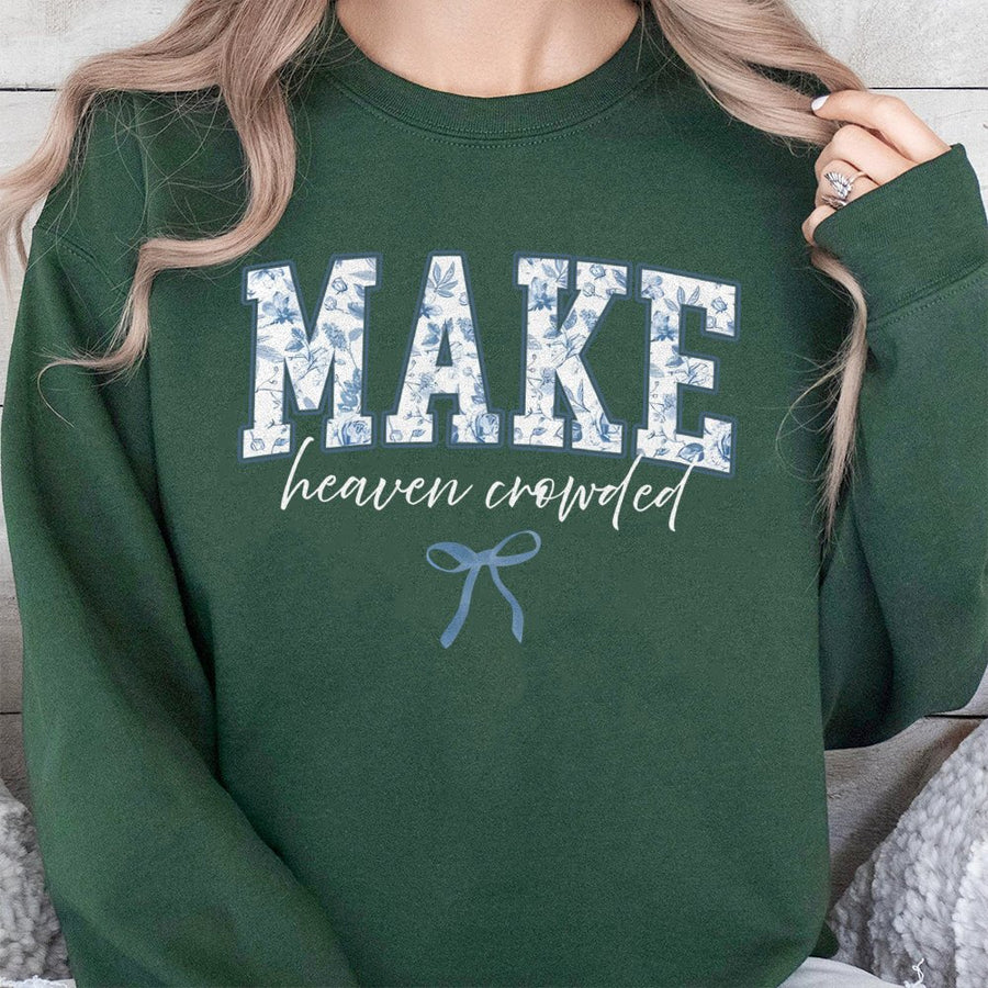 Make Heaven Crowded Sweatshirt | Floral Varsity Lettering Faith Design | Premium Cotton Blend | Inspirational Christian Gift for Women