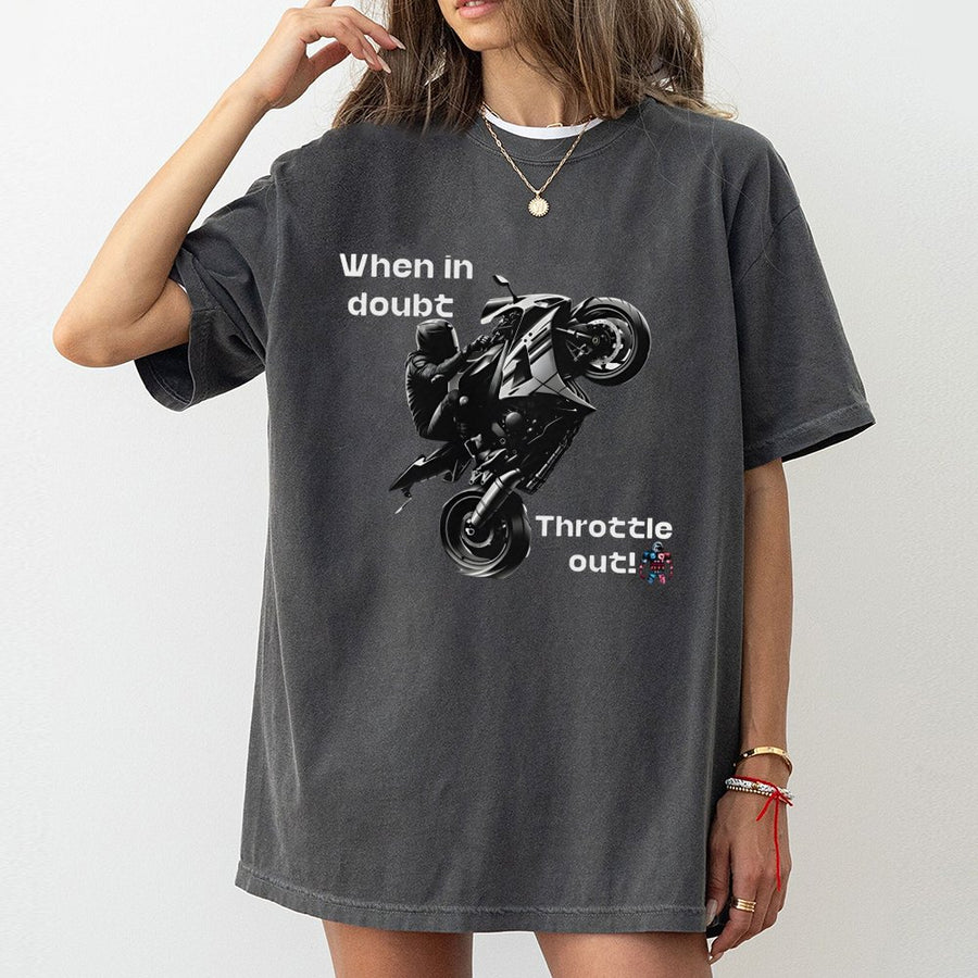 Motorcycle Wheelie T-Shirt | When In Doubt Throttle Out Graphic Design | Premium Cotton Tee | Biker Apparel Gift For Men And Women